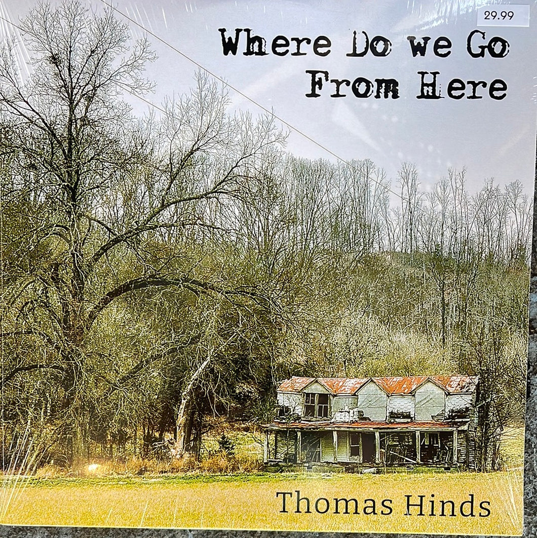 Thomas Hinds - Where Do We Go From Here (LP)