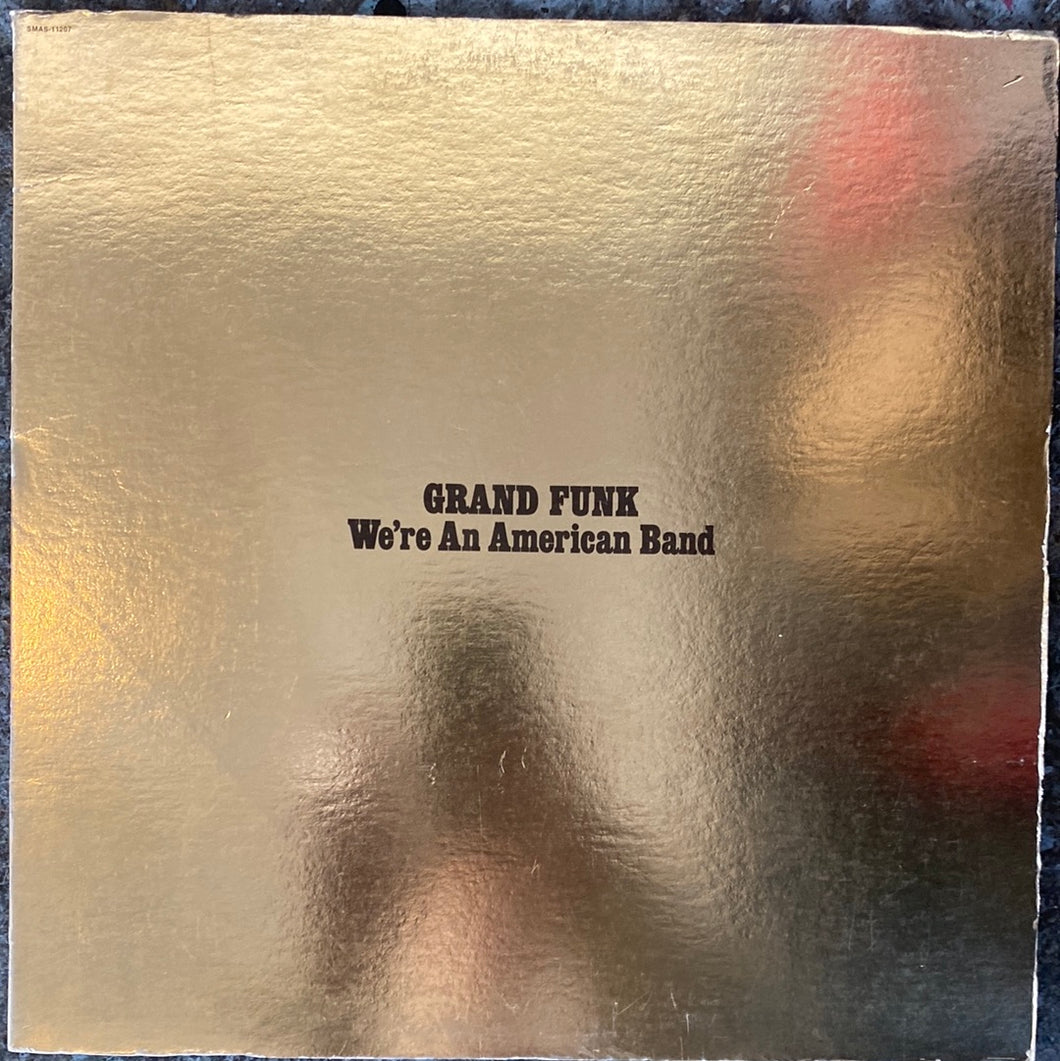 Grand Funk - We're An American Band (LP)