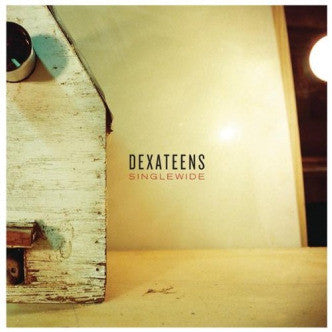 Dexateens - Singlewide (LP)