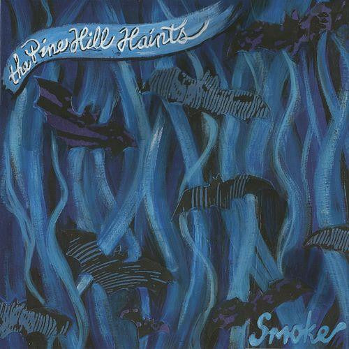 The Pine Hill Haints - Smoke (LP)