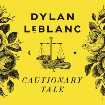 Dylan LeBlanc - Cautionary Tale (LP)