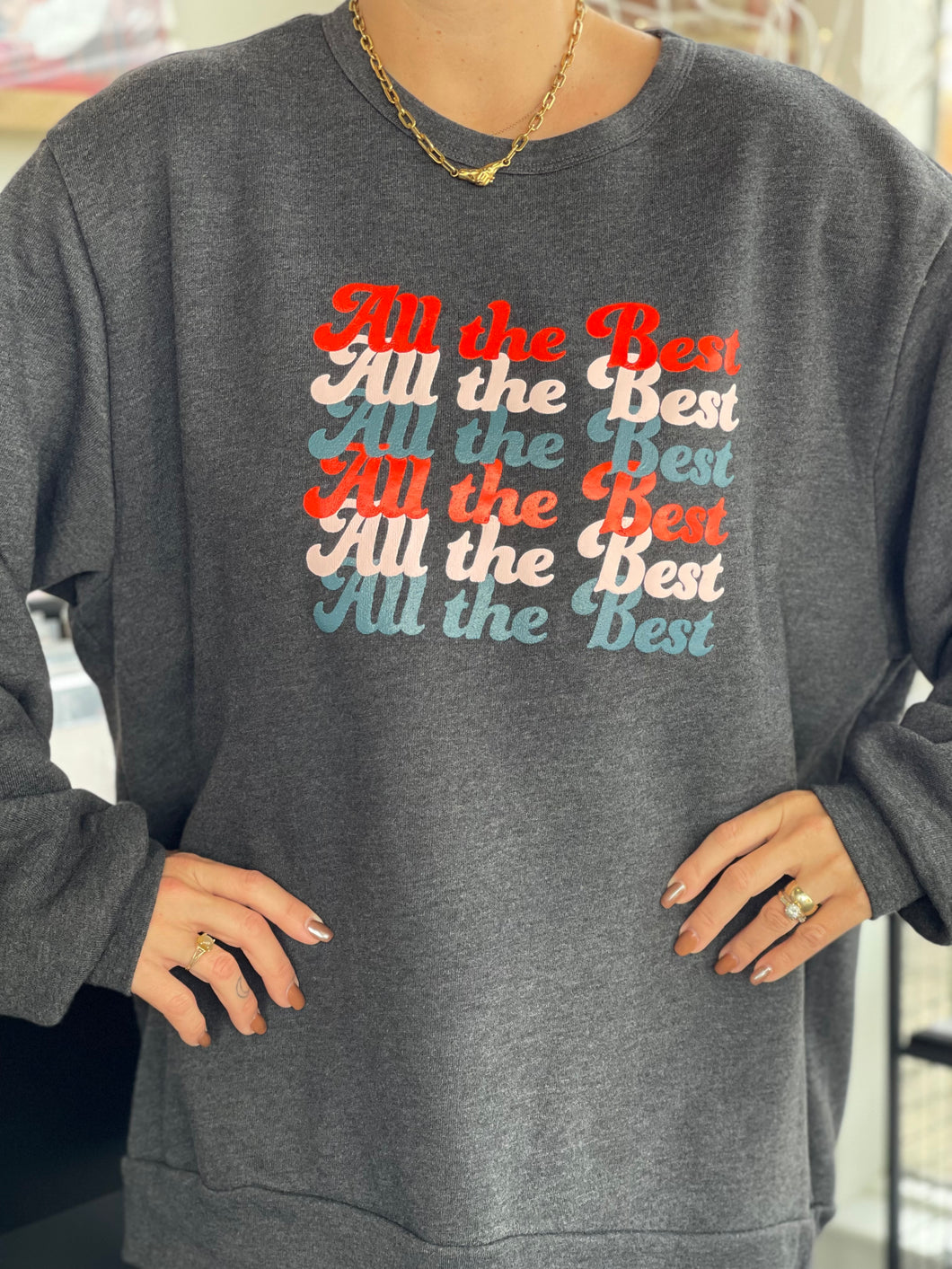 All The Best Sweatshirt