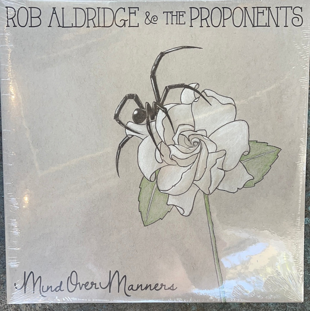 Rob Aldridge & The Proponents - Mind Over Manners (2xLP)