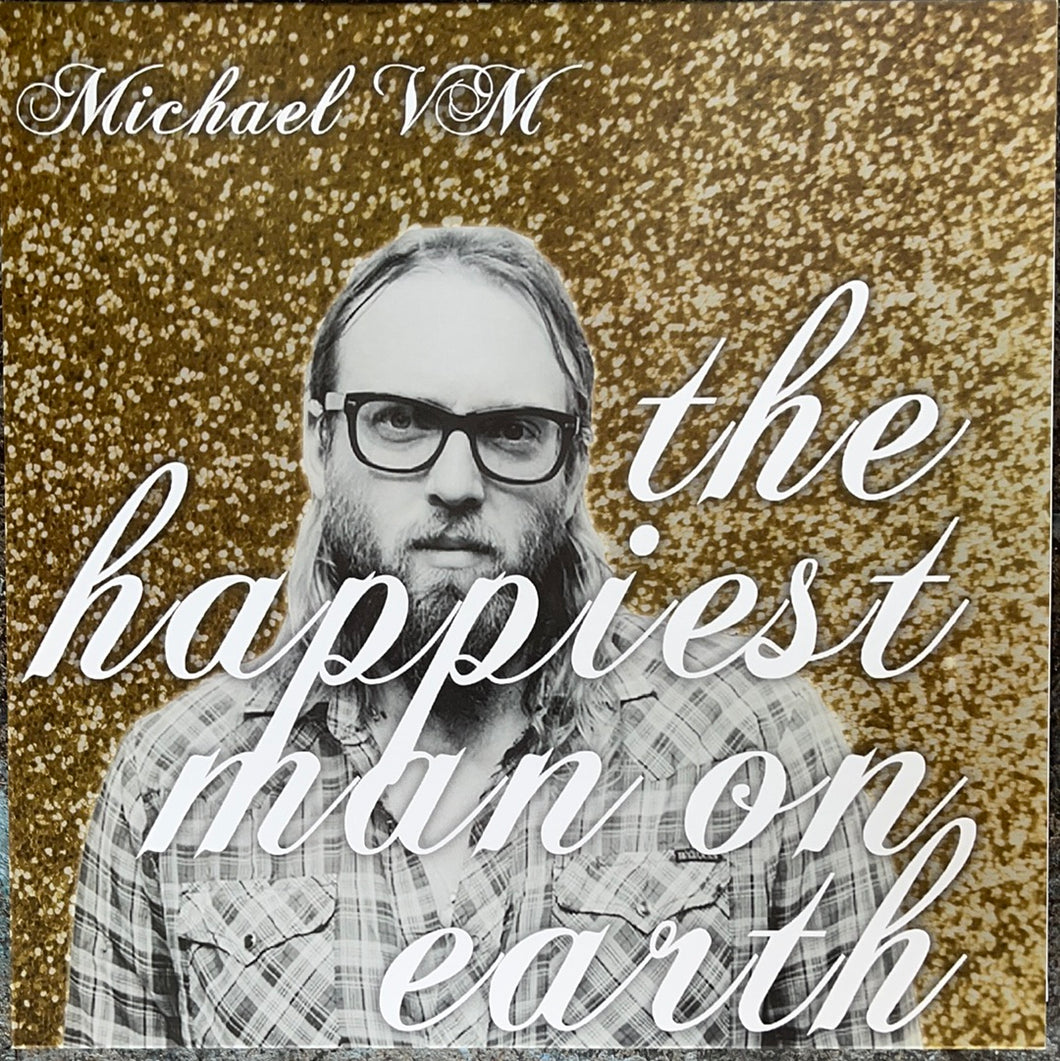 Michael VM - The Happiest Man On Earth (LP)